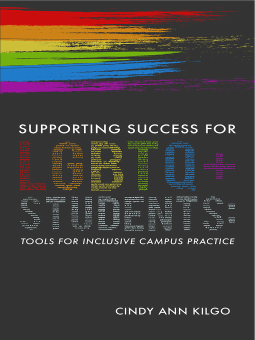 Title details for Supporting Success for LGBTQ+ Students by Cindy Ann Kilgo - Available
